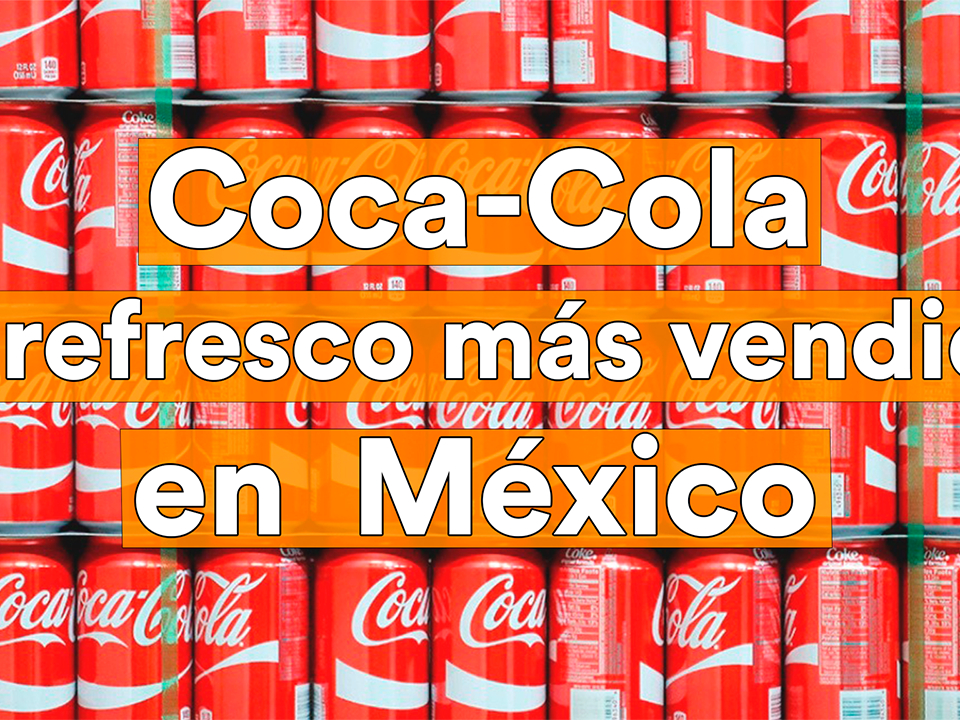 Coca-Cola-el-refresco-favorito-por-los-mexicanos